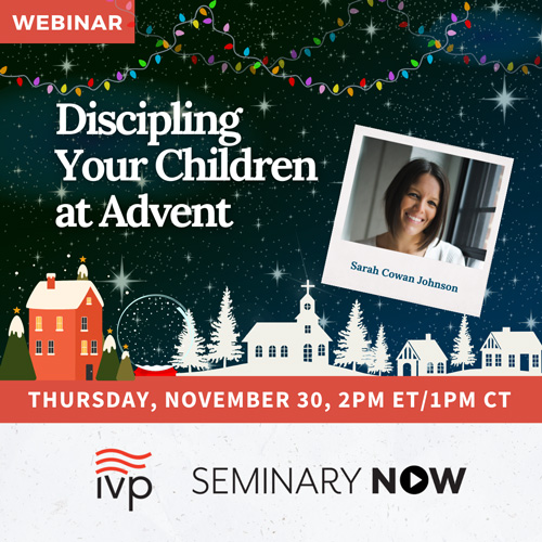 Free Webinar - Discipling Your Children At Advent